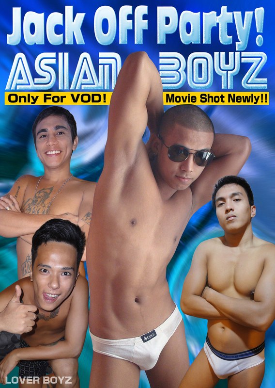 Jack Off Party！ASIAN BOYZ PART-1（センズリ）